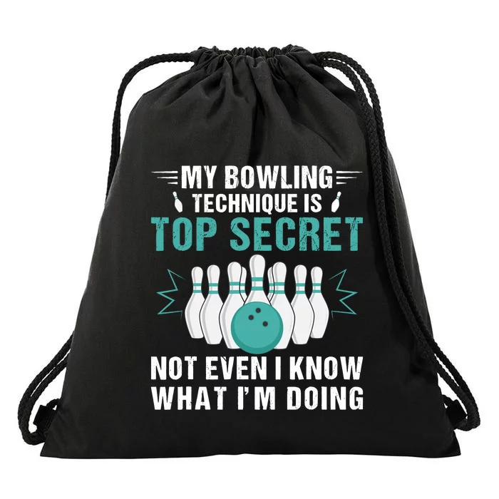 My Bowling Technique Is Top Secret Funny Bowling Bowler Drawstring Bag