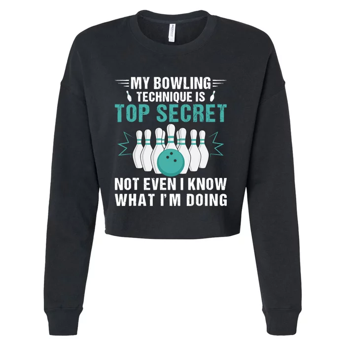 My Bowling Technique Is Top Secret Funny Bowling Bowler Cropped Pullover Crew