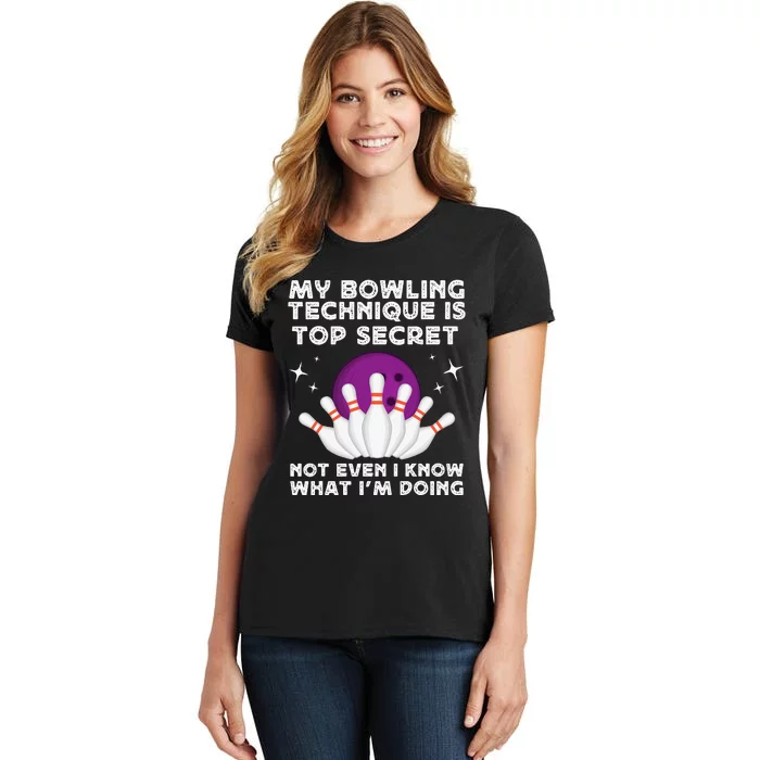 My Bowling Technique Is Top Secret Funny Bowling Bowler Women's T-Shirt