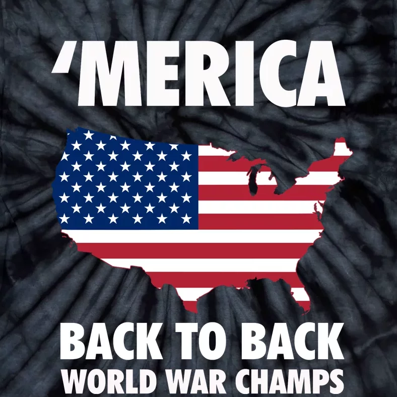 Merica Back To Back World War Champs Tie-Dye T-Shirt