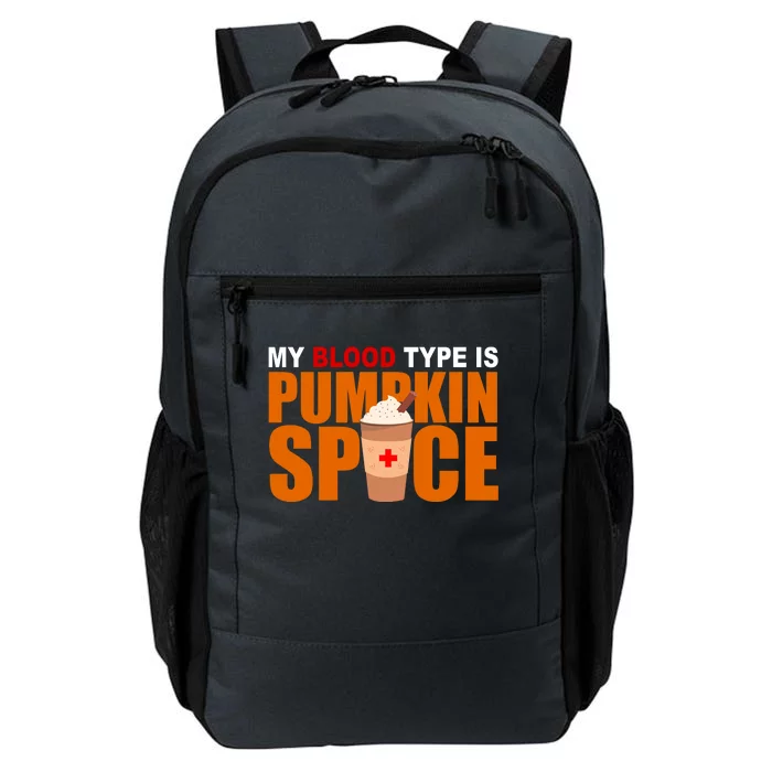 My Blood Type Is Pumpkin Spice Funny Fall Daily Commute Backpack