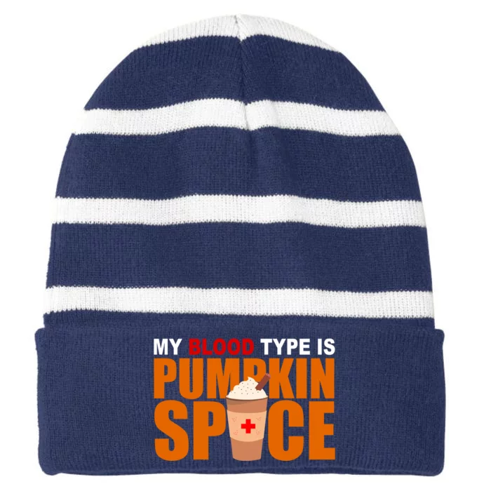 My Blood Type Is Pumpkin Spice Funny Fall Striped Beanie with Solid Band