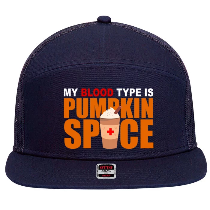 My Blood Type Is Pumpkin Spice Funny Fall 7 Panel Mesh Trucker Snapback Hat