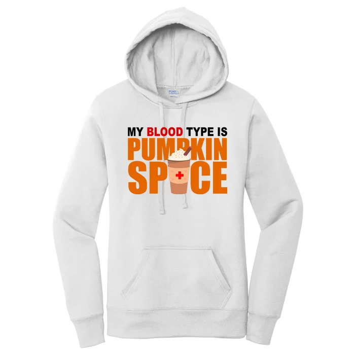 My Blood Type Is Pumpkin Spice Funny Fall Women's Pullover Hoodie