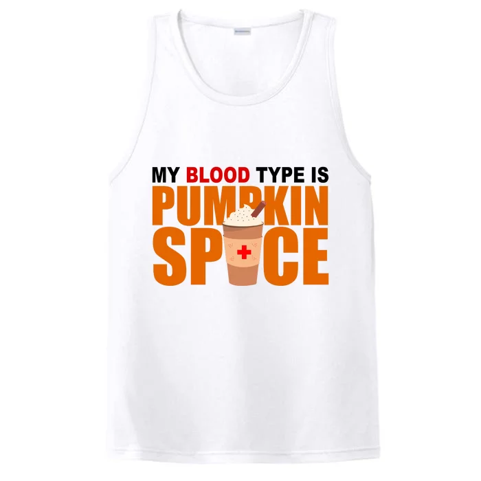 My Blood Type Is Pumpkin Spice Funny Fall Performance Tank