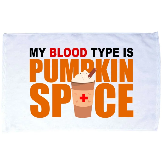 My Blood Type Is Pumpkin Spice Funny Fall Microfiber Hand Towel