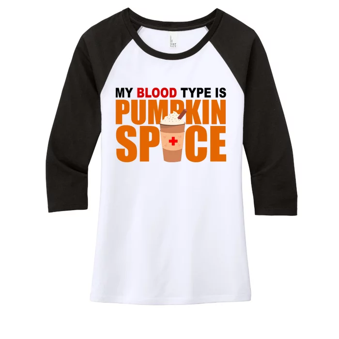 My Blood Type Is Pumpkin Spice Funny Fall Women's Tri-Blend 3/4-Sleeve Raglan Shirt