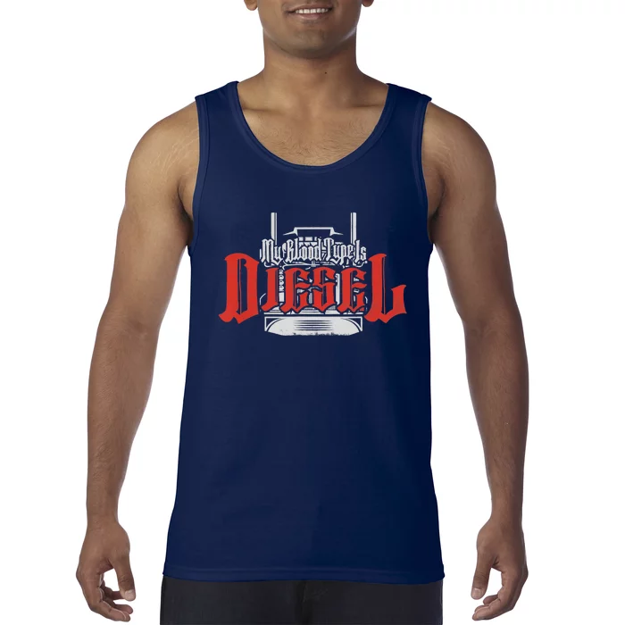 My Blood Type Is Diesel Funny Mechanic Trucker Tank Top