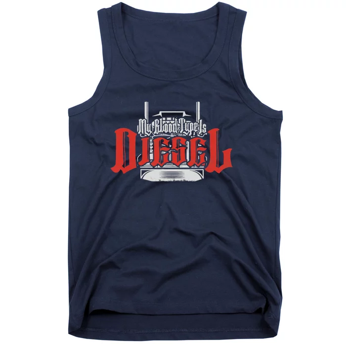 My Blood Type Is Diesel Funny Mechanic Trucker Tank Top