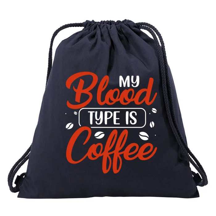 My Blood Type Is Coffee Drawstring Bag