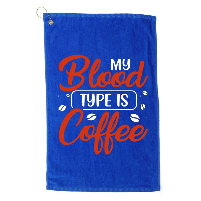 My Blood Type Is Coffee Platinum Collection Golf Towel