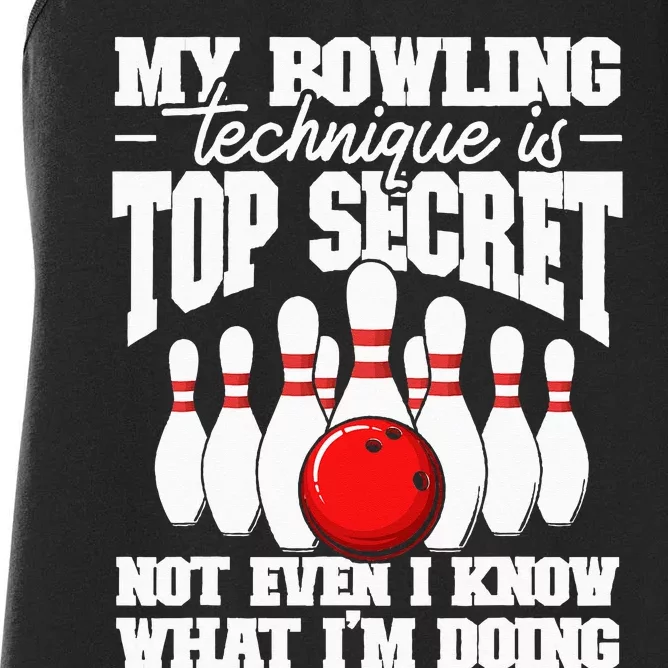 My Bowling Technique Is Top Secret Funny Bowling Bowler Women's Racerback Tank