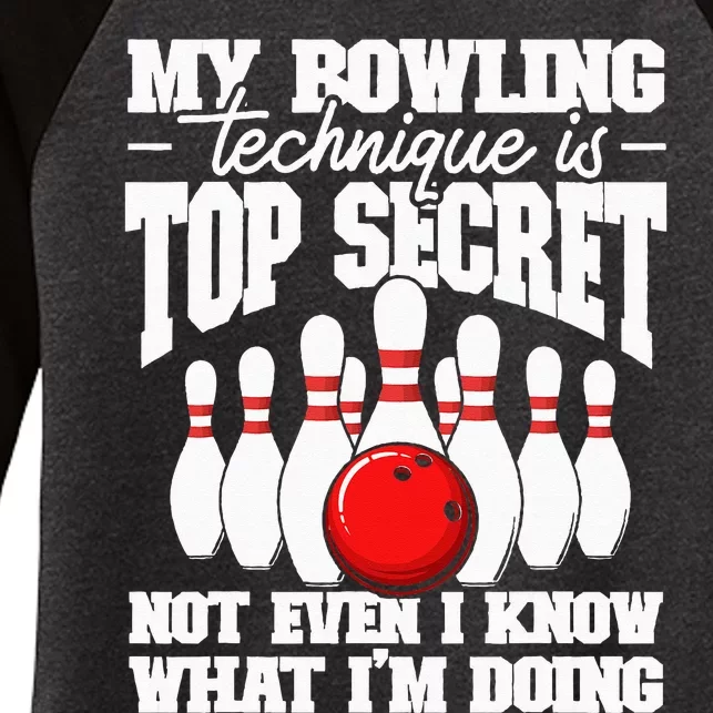 My Bowling Technique Is Top Secret Funny Bowling Bowler Women's Tri-Blend 3/4-Sleeve Raglan Shirt