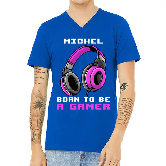 Michel Born To Be A Gamer Personalized Cute Gift V-Neck T-Shirt