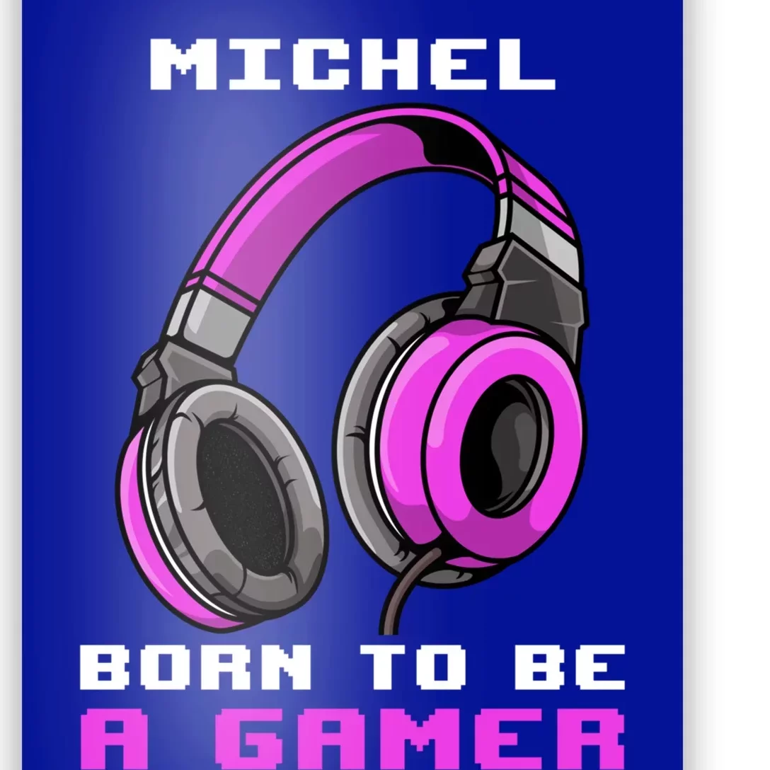 Michel Born To Be A Gamer Personalized Cute Gift Poster