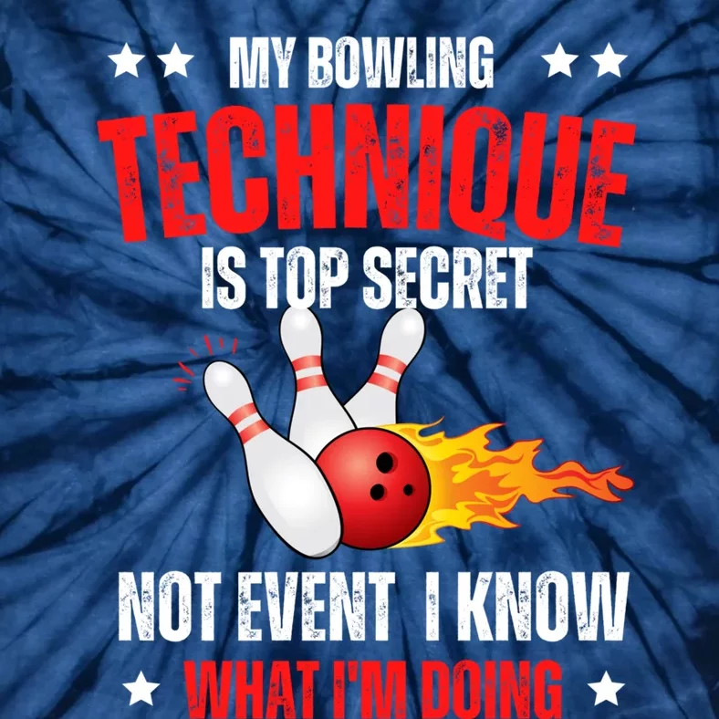 My Bowling Technique Is Top Secret Cool Bowling Design wo Tie-Dye T-Shirt