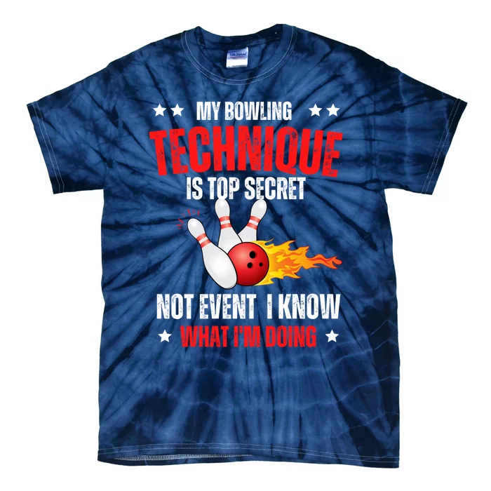 My Bowling Technique Is Top Secret Cool Bowling Design wo Tie-Dye T-Shirt