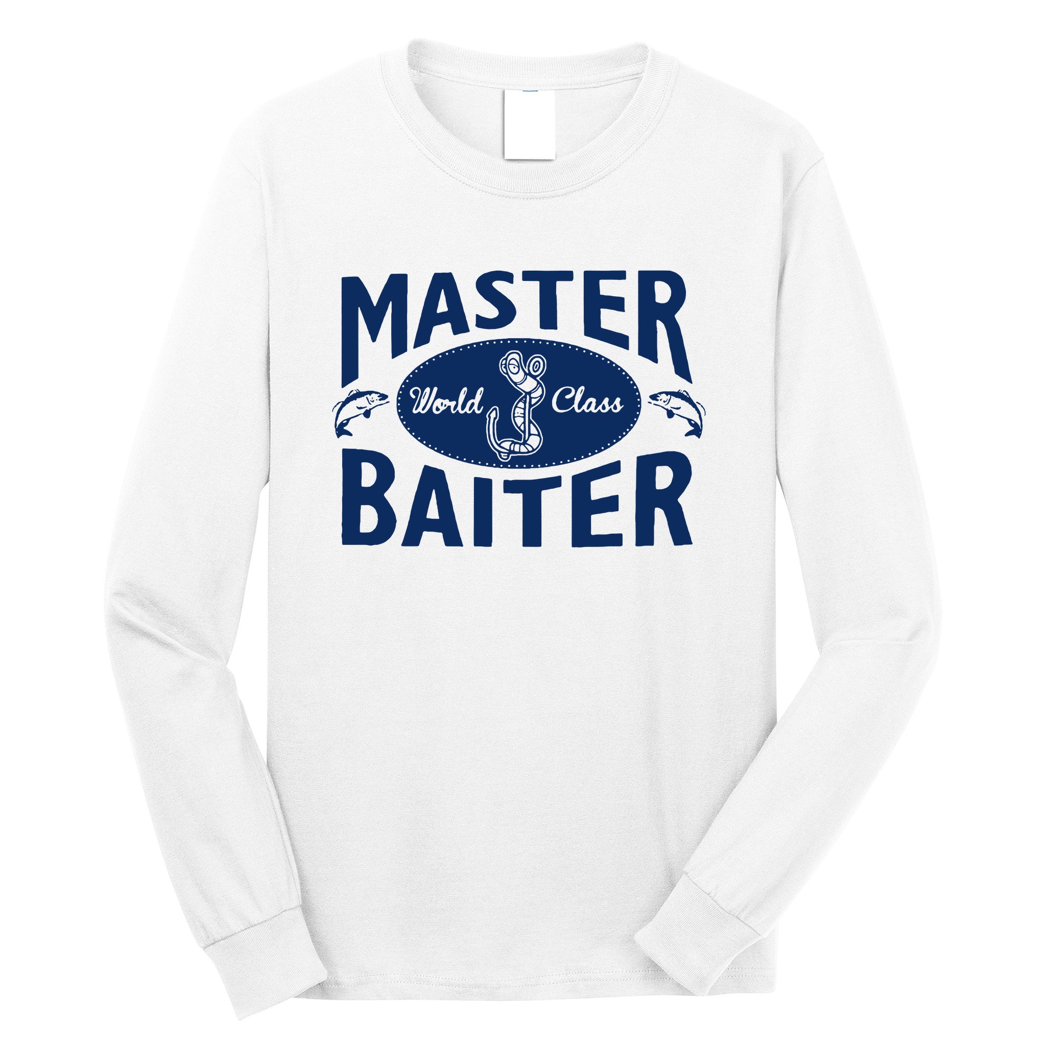 Master Baiter T Shirt Funny Fishing Saying T Shirt Offensive T Shirt Slogan Long Sleeve Shirt
