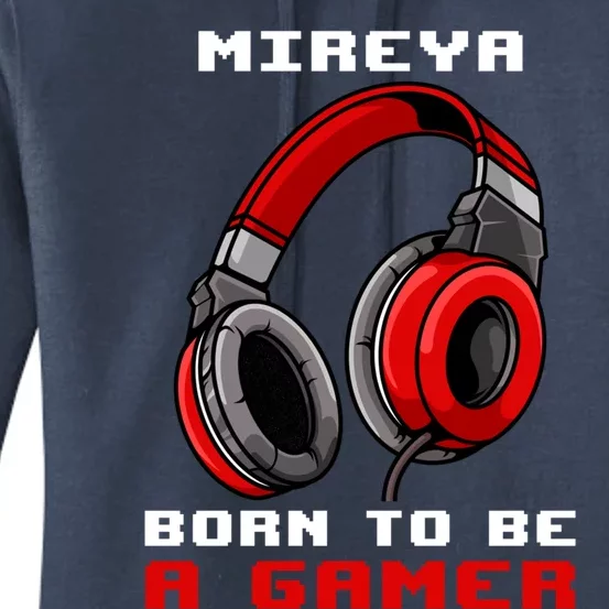 Mireya Born To Be A Gamer Personalized Cool Gift Women's Pullover Hoodie