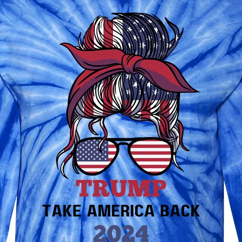 Messy Bun Trump 2024 Usa Flag Take America Back Gift Tie-Dye Long Sleeve Shirt