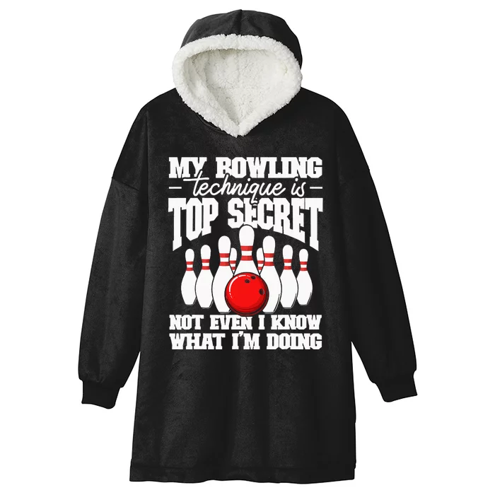 My Bowling Technique Is Top Secret Funny Bowling Bowler Hooded Wearable Blanket