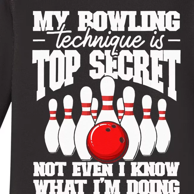 My Bowling Technique Is Top Secret Funny Bowling Bowler Baby Long Sleeve Bodysuit