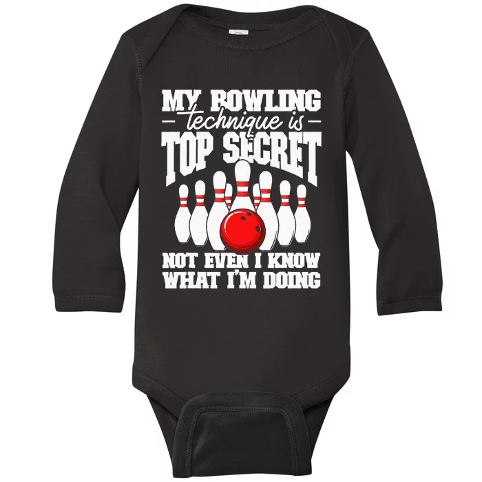 My Bowling Technique Is Top Secret Funny Bowling Bowler Baby Long Sleeve Bodysuit