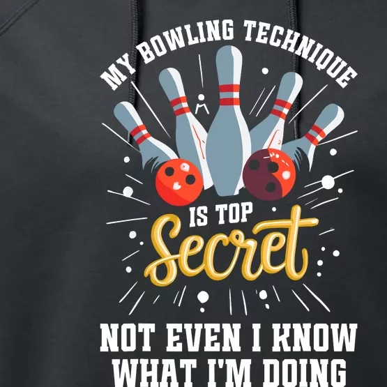 My Bowling Technique Is Top Secret Funny Bowling Bowler Performance Fleece Hoodie