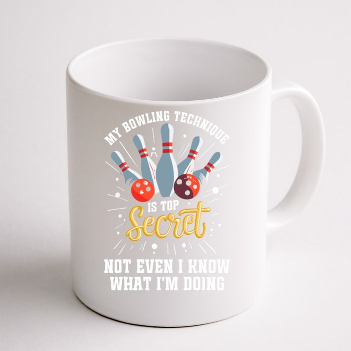 My Bowling Technique Is Top Secret Funny Bowling Bowler Front & Back Coffee Mug