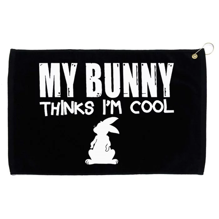 My Bunny Thinks IM Cool Funny Rabbit Grommeted Golf Towel