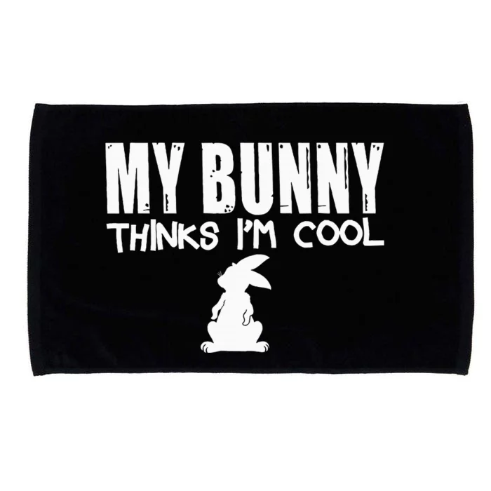 My Bunny Thinks IM Cool Funny Rabbit Microfiber Hand Towel