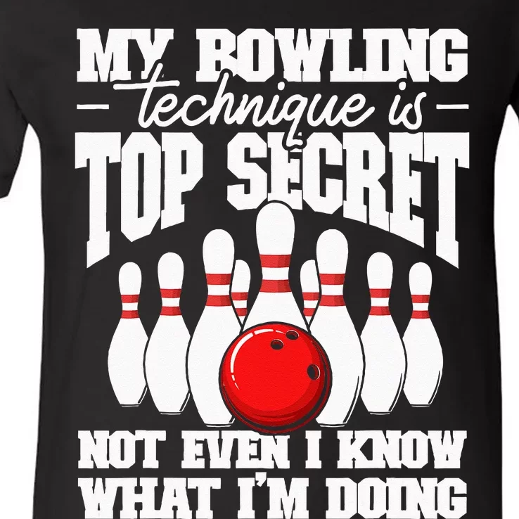 My Bowling Technique Is Top Secret Funny Bowling Bowler V-Neck T-Shirt