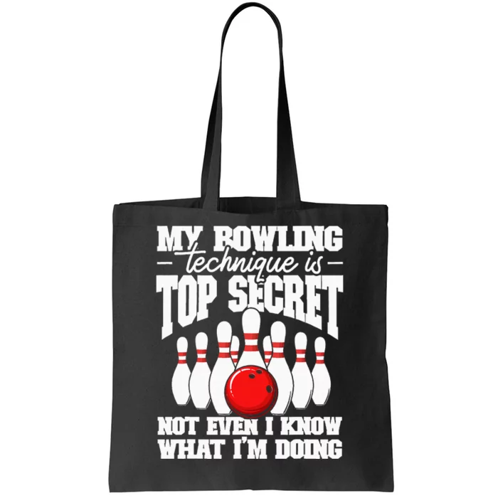 My Bowling Technique Is Top Secret Funny Bowling Bowler Tote Bag