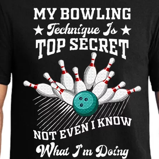 My Bowling Technique Is Top Secret Not Even I Know Bowler Pajama Set