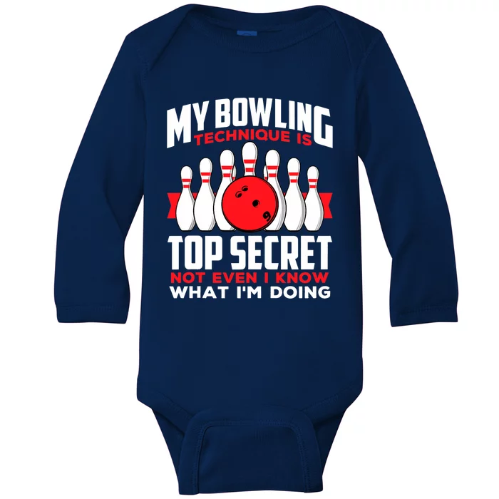 My Bowling Technique is Top Secret Funny Bowling Bowler Baby Long Sleeve Bodysuit