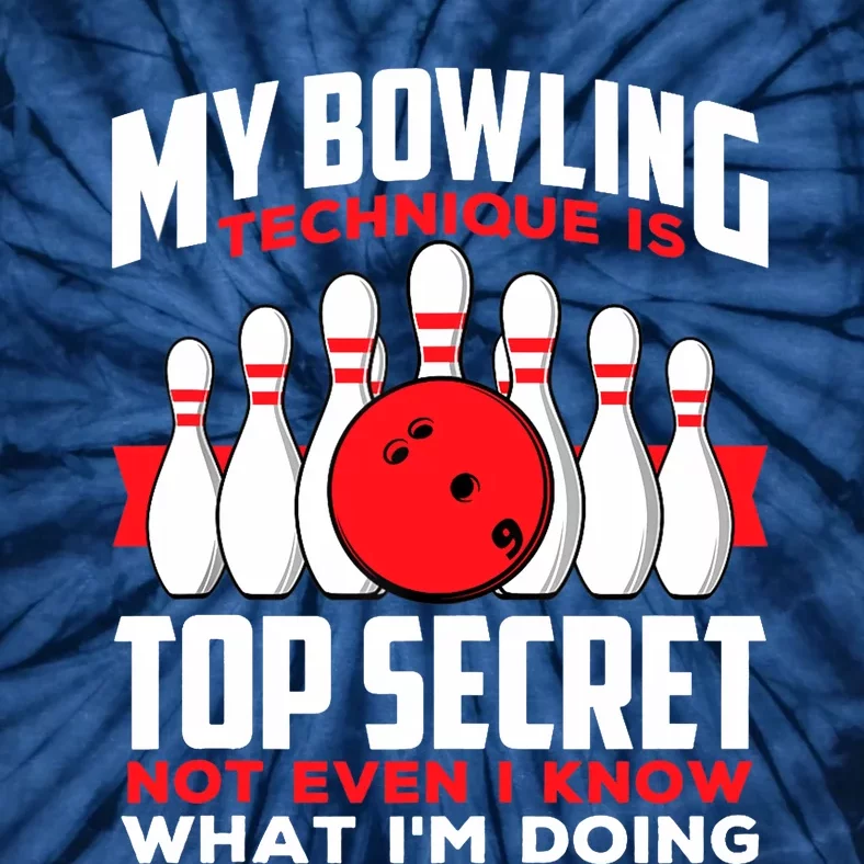 My Bowling Technique is Top Secret Funny Bowling Bowler Tie-Dye T-Shirt