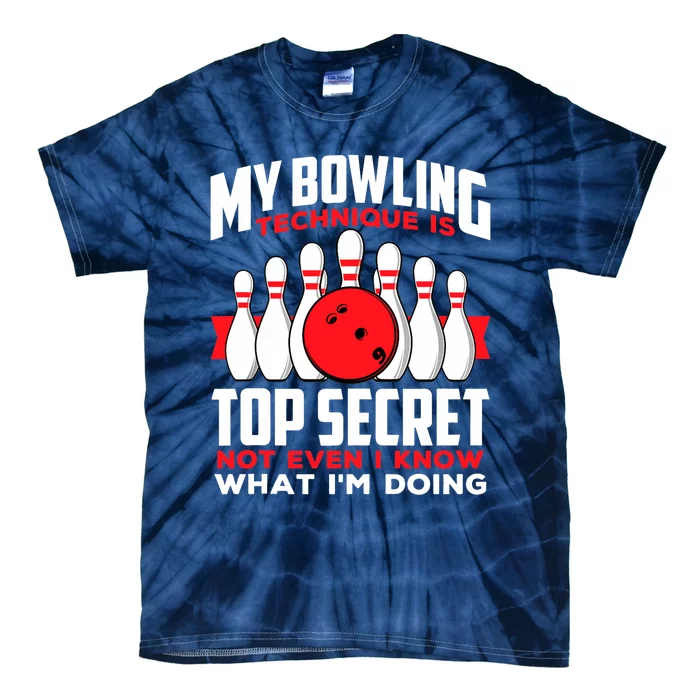 My Bowling Technique is Top Secret Funny Bowling Bowler Tie-Dye T-Shirt