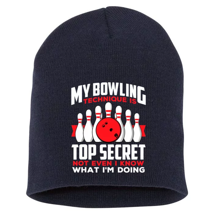 My Bowling Technique is Top Secret Funny Bowling Bowler Short Acrylic Beanie