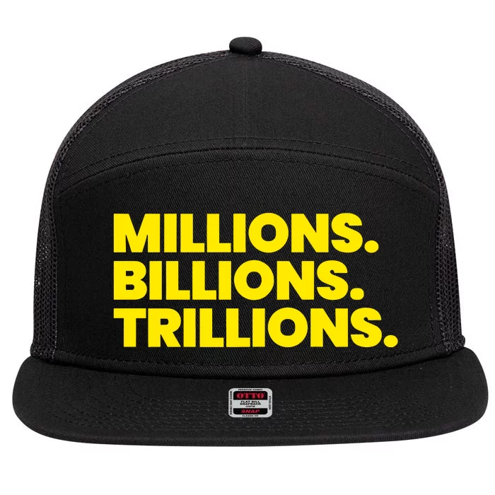 Millions Billions Trillions 7 Panel Mesh Trucker Snapback Hat