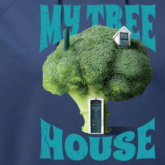 My Broccoli Tree House Funny Performance Fleece Hoodie