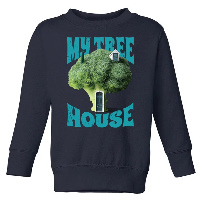 My Broccoli Tree House Funny Toddler Sweatshirt