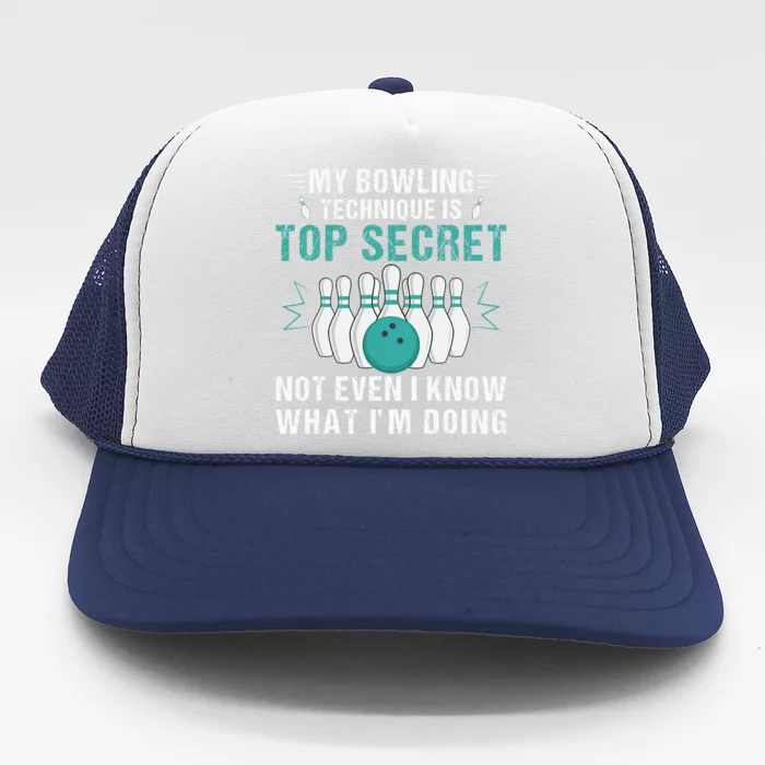 My Bowling Technique Is Top Secret Funny Bowling Trucker Hat