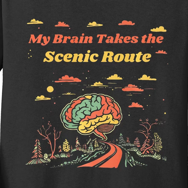 My Brain Takes The Scenic Route Kids Long Sleeve Shirt