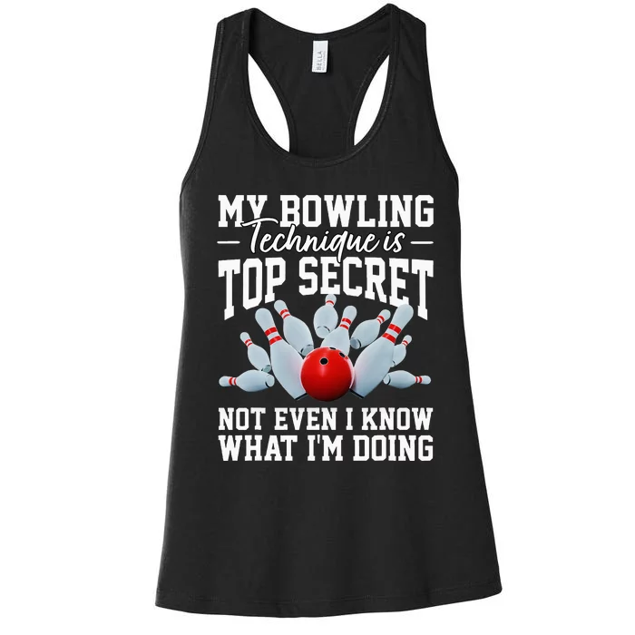 My Bowling Technique Is Top Secrets Funny Bowler Bowling Women's Racerback Tank