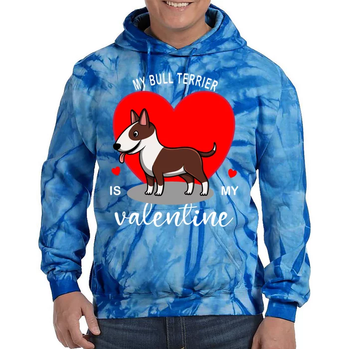 My Bull Terrier Is My Valentine Cool Gift Tie Dye Hoodie