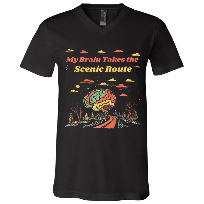 My Brain Takes The Scenic Route V-Neck T-Shirt