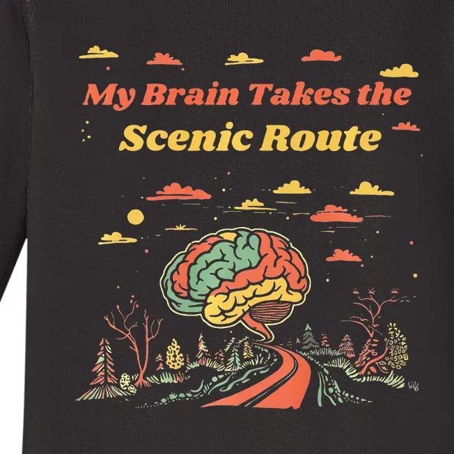 My Brain Takes The Scenic Route Baby Long Sleeve Bodysuit