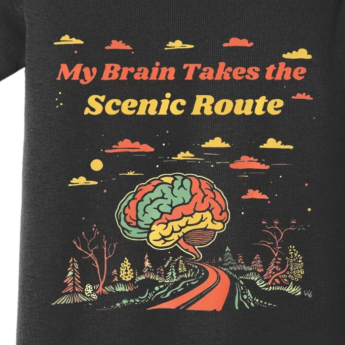 My Brain Takes The Scenic Route Baby Bodysuit