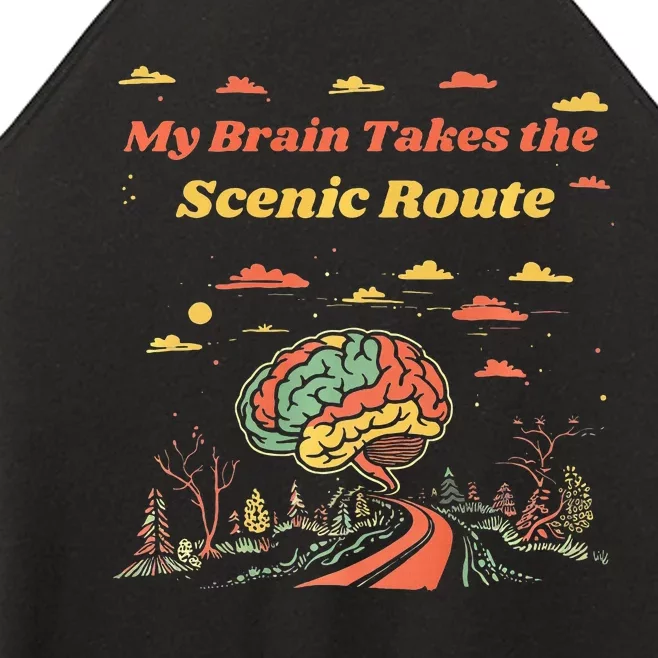 My Brain Takes The Scenic Route Women’s Perfect Tri Rocker Tank