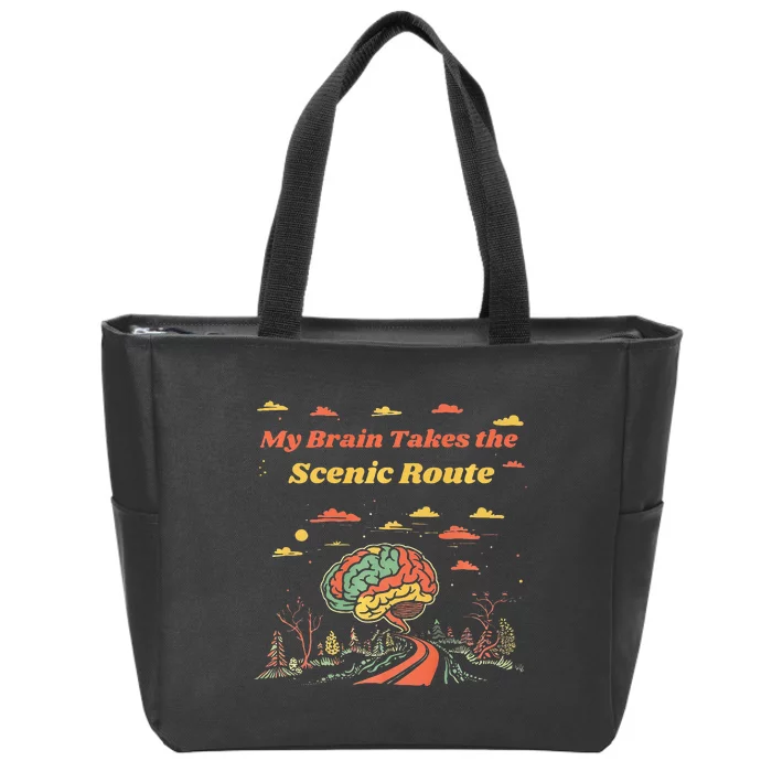 My Brain Takes The Scenic Route Zip Tote Bag